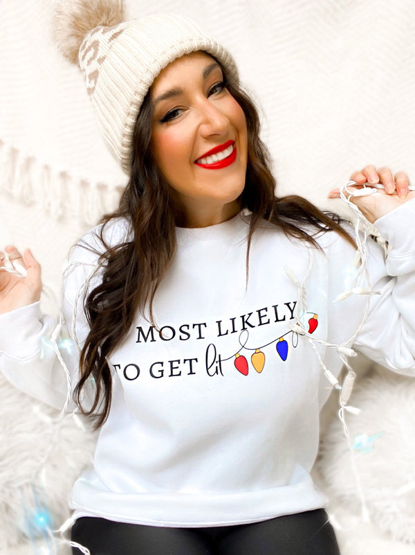 Most Likely to Get Lit Graphic Sweater